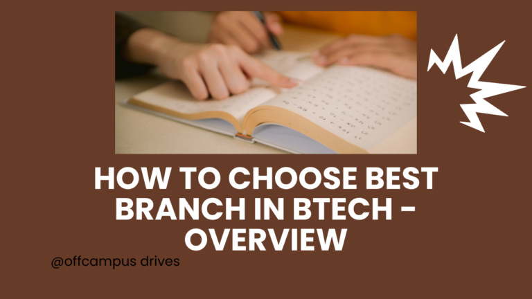 How to Choose Best Branch in BTech - Overview - Off-Campus Job Drives